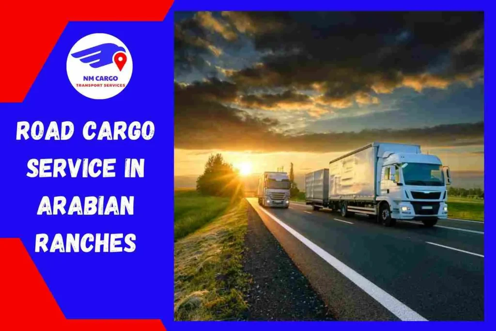 Road Cargo Service in Arabian Ranches