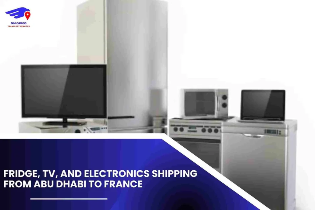 Fridge, TV, and Electronics Shipping from Abu Dhabi