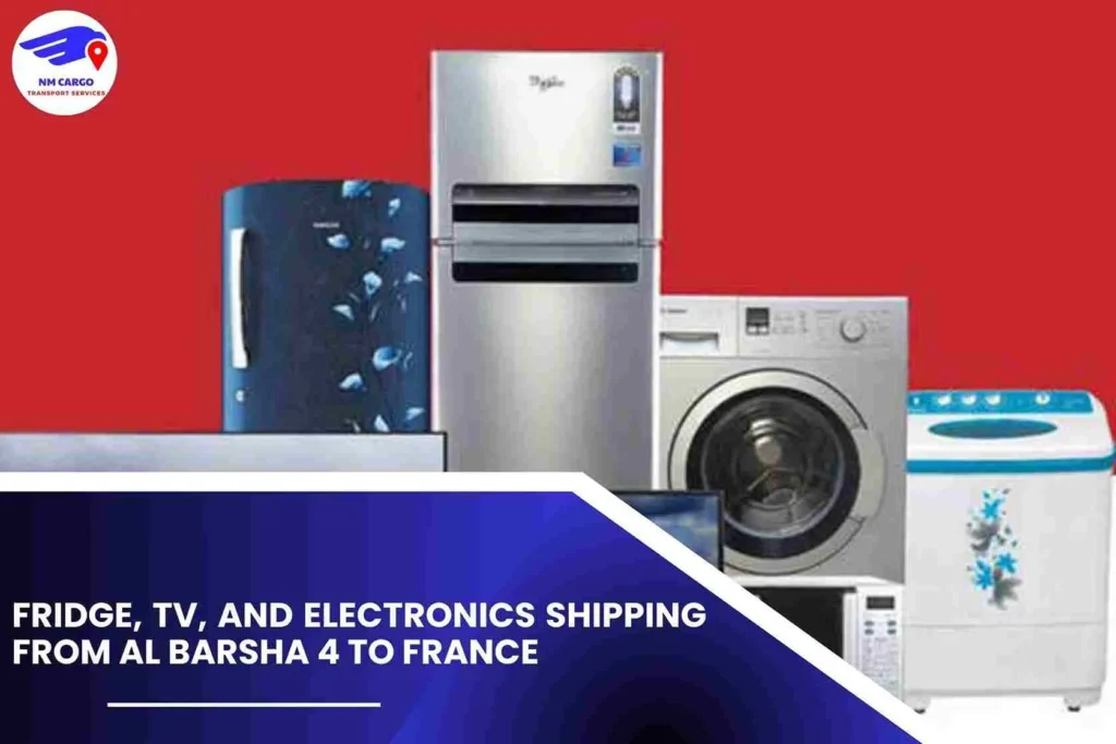 Fridge, TV, and Electronics Shipping from Al Barsha 4