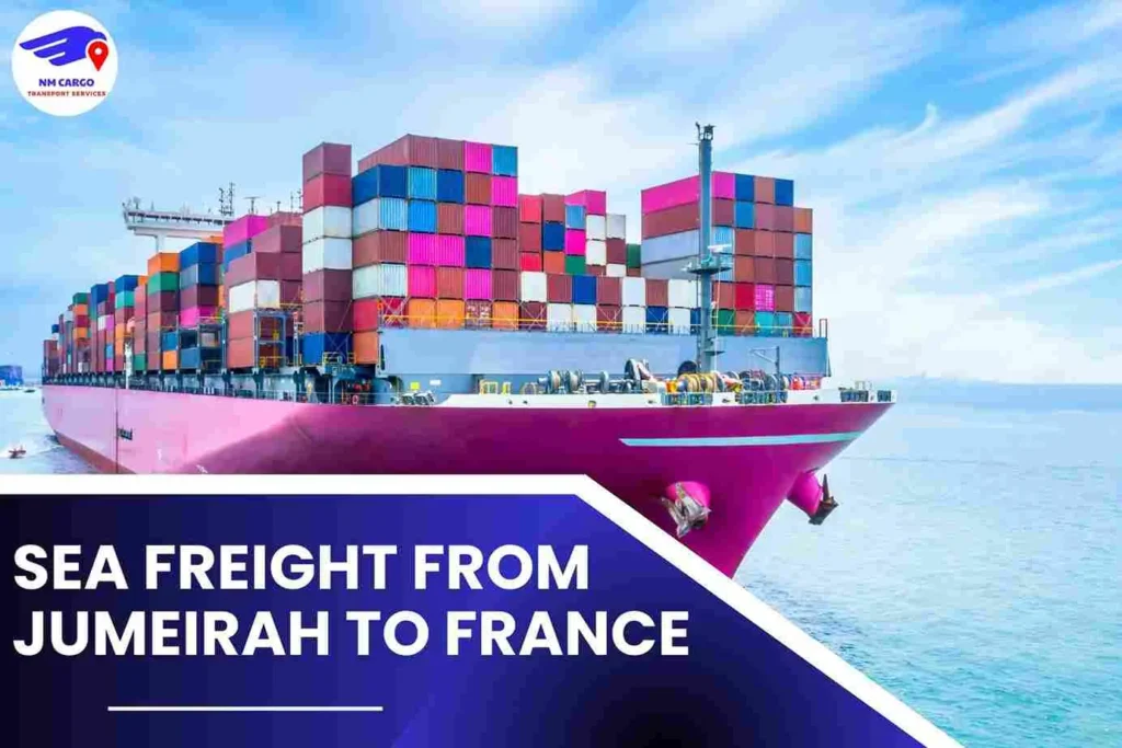 Sea Freight from Jumeirah to France