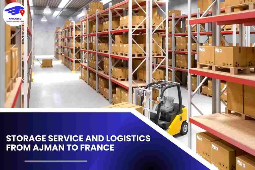 Storage Service and Logistics from Ajman to France