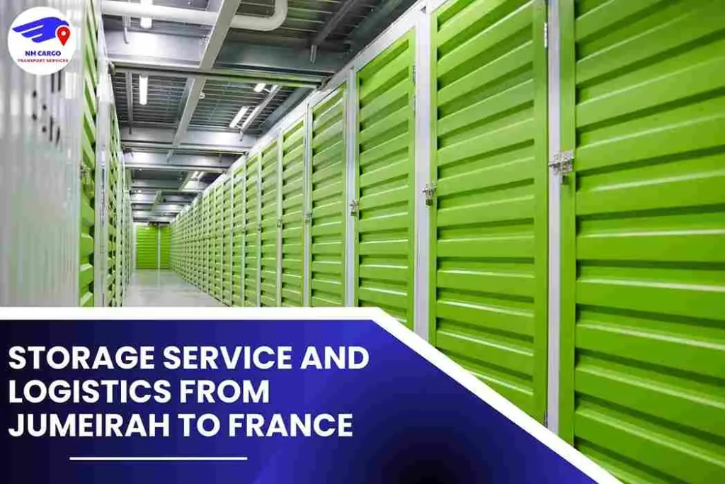 Storage Service and Logistics from Jumeirah to France