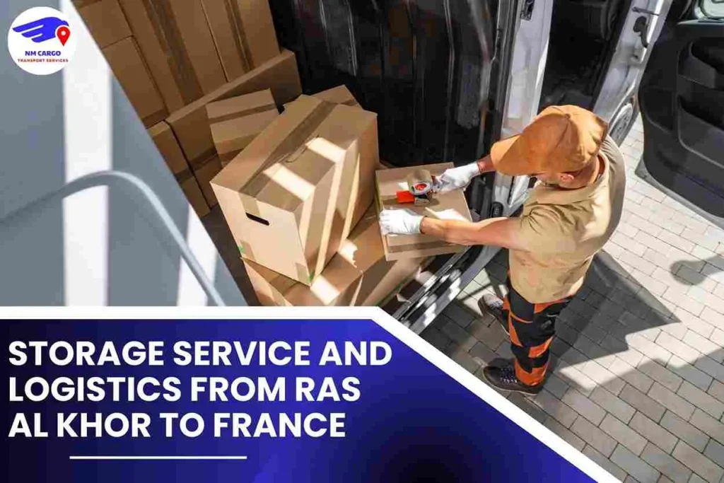 Storage Service and Logistics from Ras Al Khor to France