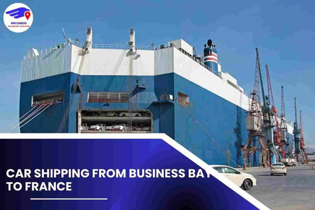 Car Shipping from Business Bay to France