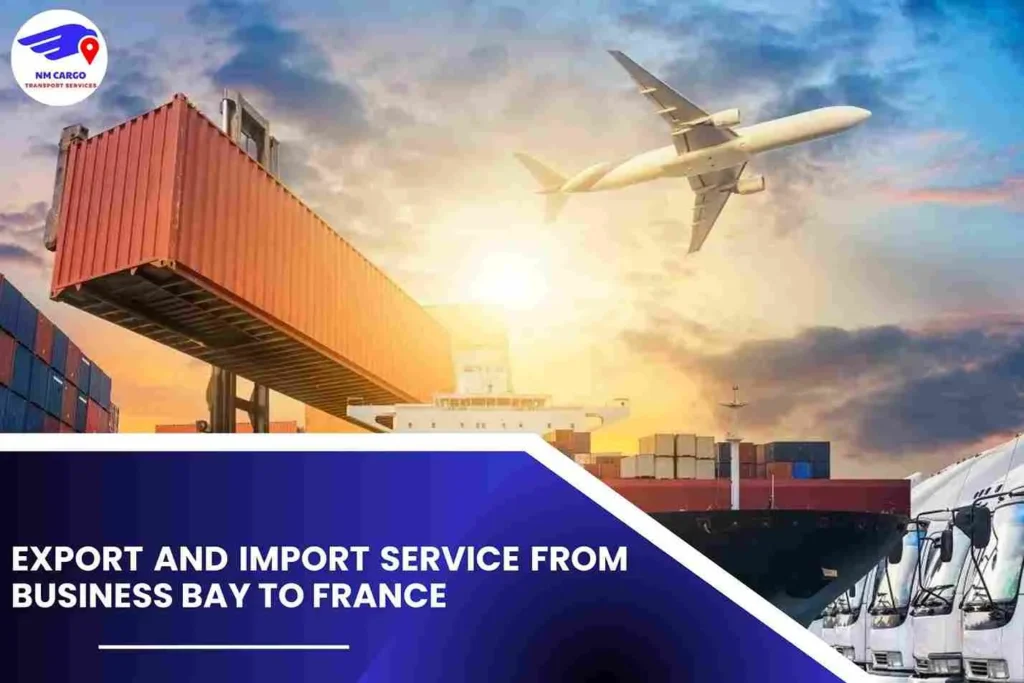 Export and Import Service from Business Bay to France