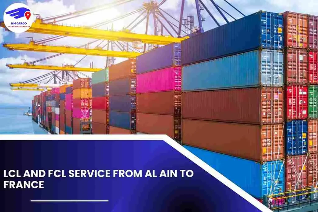 LCL and FCL Service from Al Ain to France