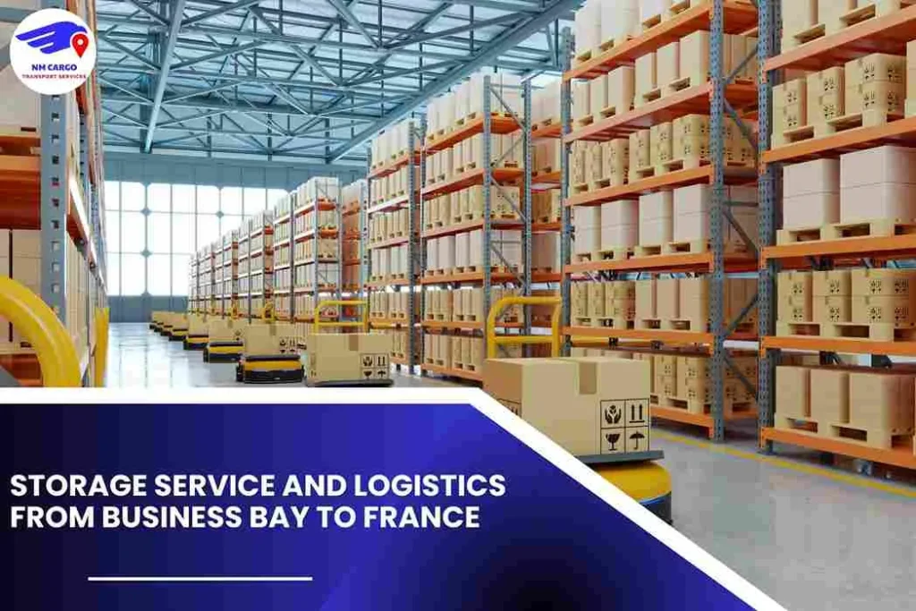 Storage Service and Logistics from Business Bay to France