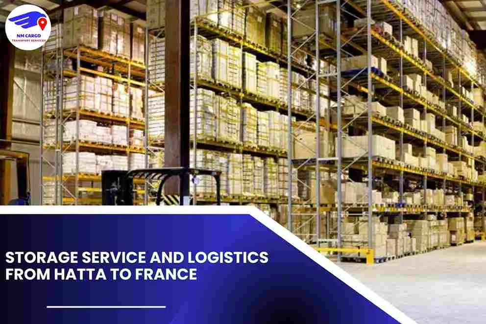 Storage Service and Logistics from Hatta to France