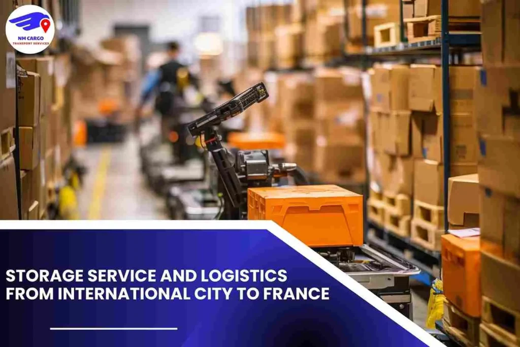 Storage Service and Logistics from International City to France