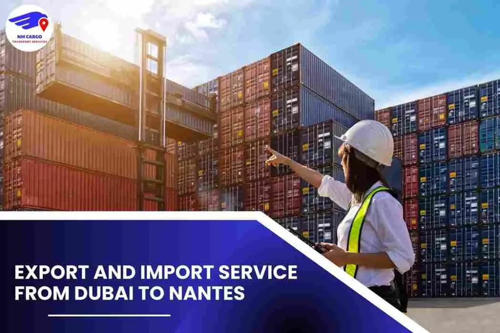 Export and Import Service from Dubai to Nantes