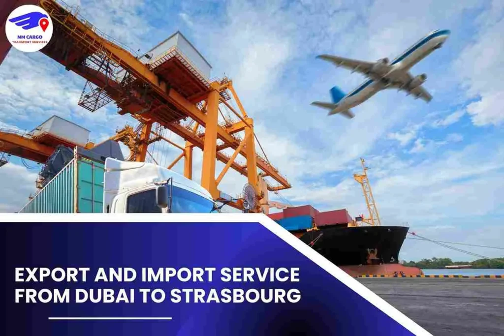 Export and Import Service from Dubai to Strasbourg