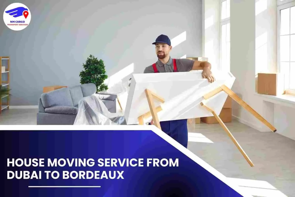 House Moving Service from Dubai to Bordeaux