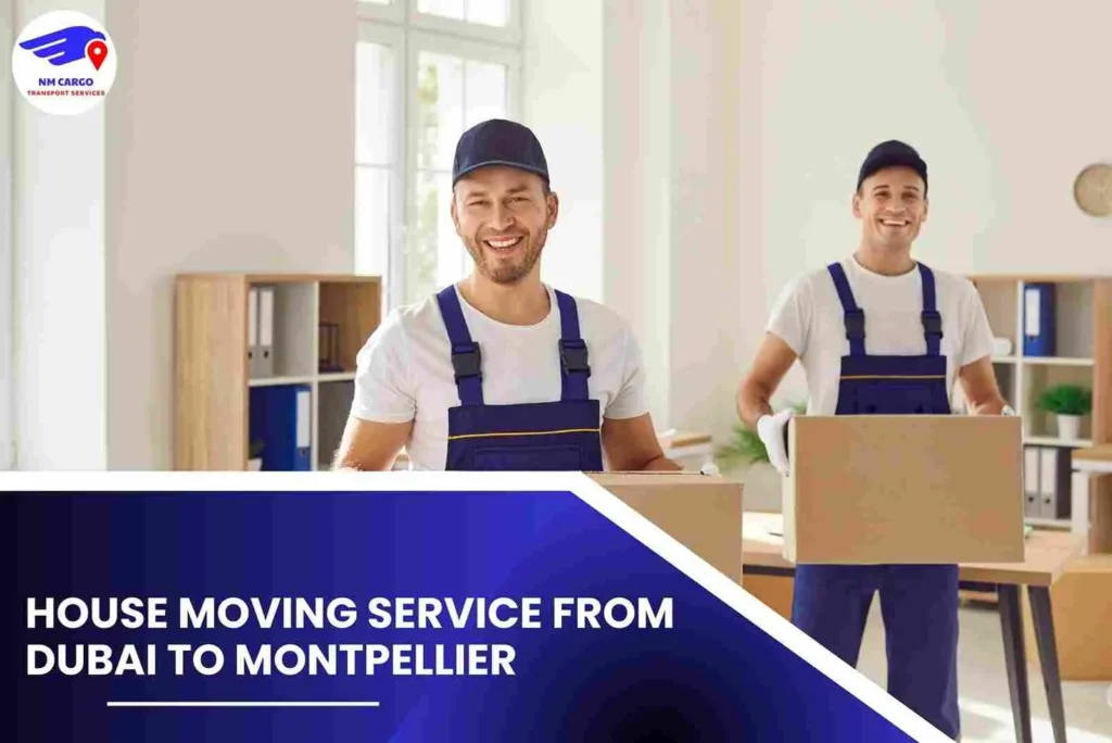 House Moving Service from Dubai to Montpellier