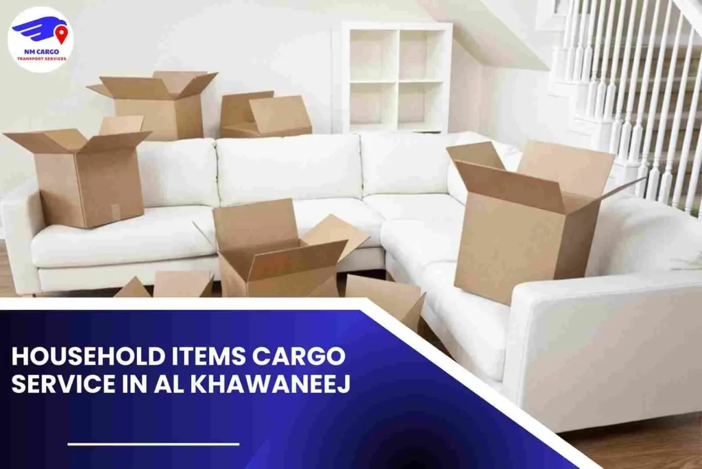 Household items Cargo Service in Al Khawaneej