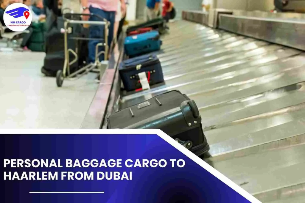 Personal Baggage Cargo To Haarlem From Dubai