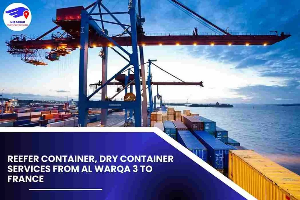 Reefer Container, Dry Container Services from Al Warqa 3 to France