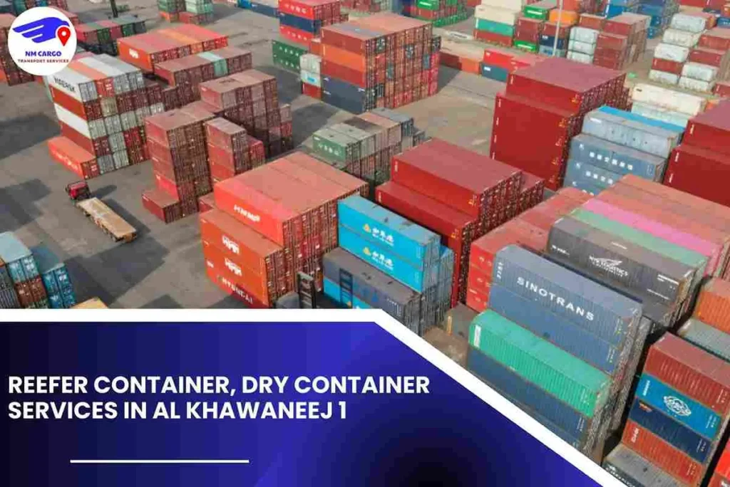 Reefer Container, Dry Container Services in Al Khawaneej 1