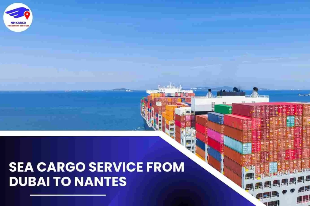 Sea Cargo Service from Dubai to Nantes