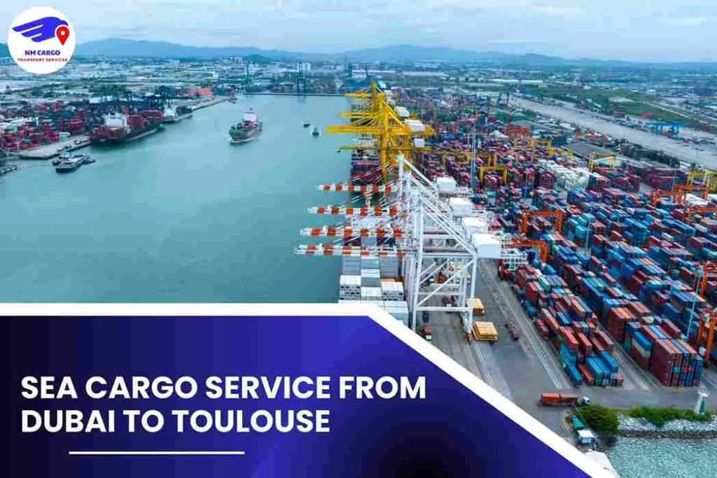 Sea Cargo Service from Dubai to Toulouse