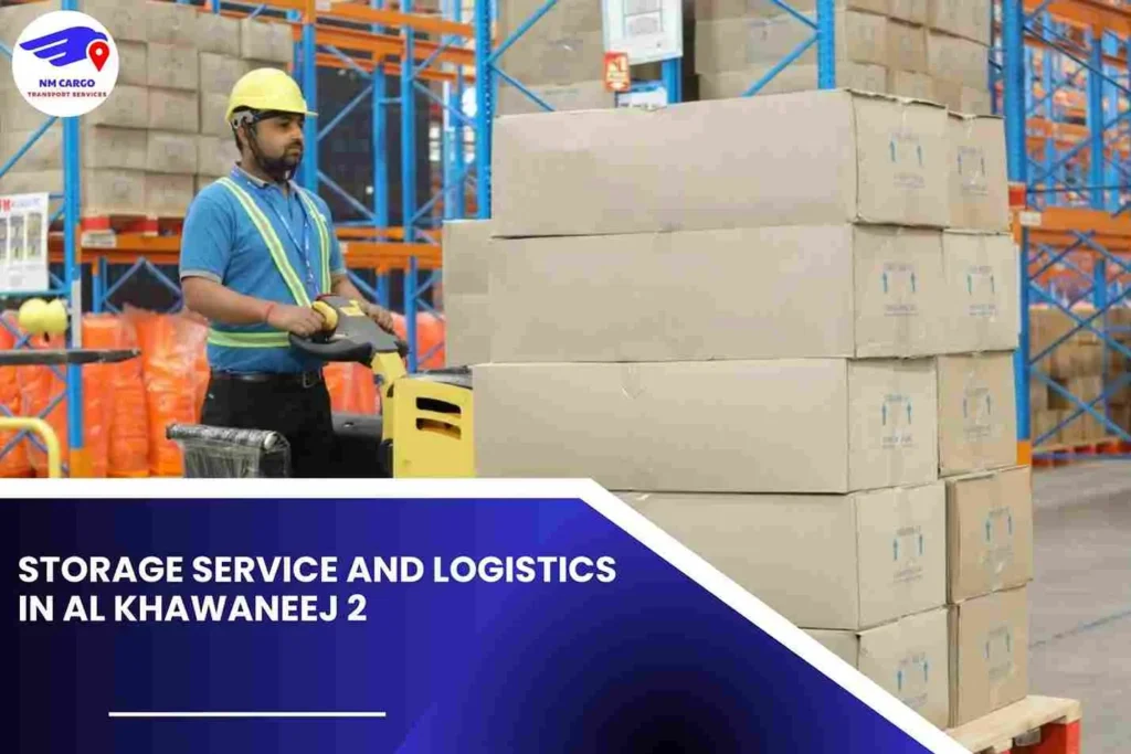 Storage Service and Logistics in Al Khawaneej 2