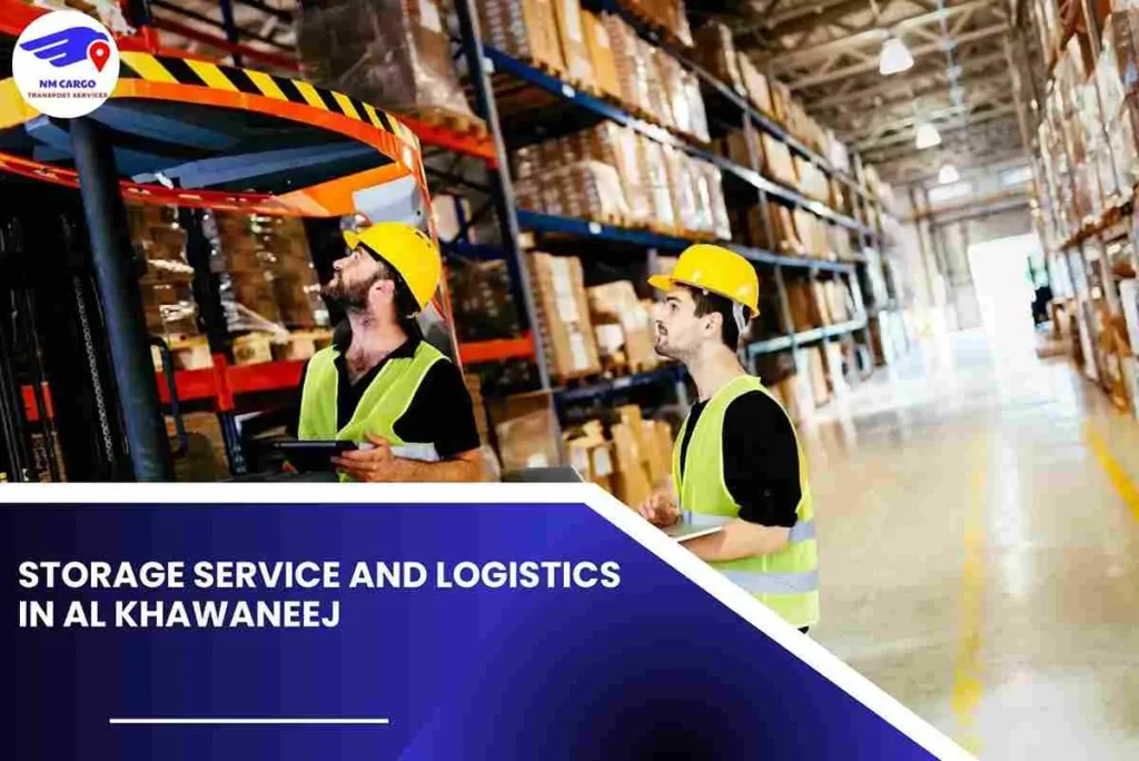 Storage Service and Logistics in Al Khawaneej