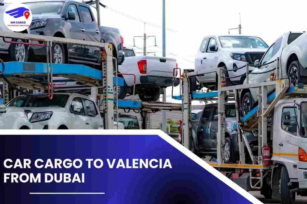 Car Cargo to Valencia From Dubai