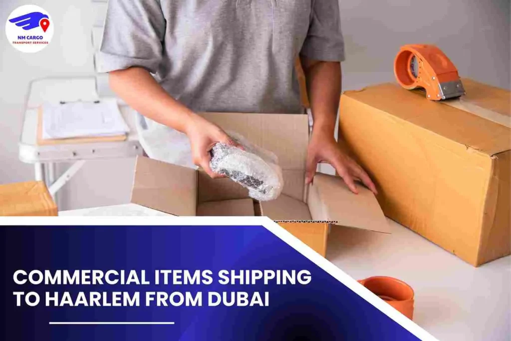 Commercial items Shipping To Haarlem From Dubai