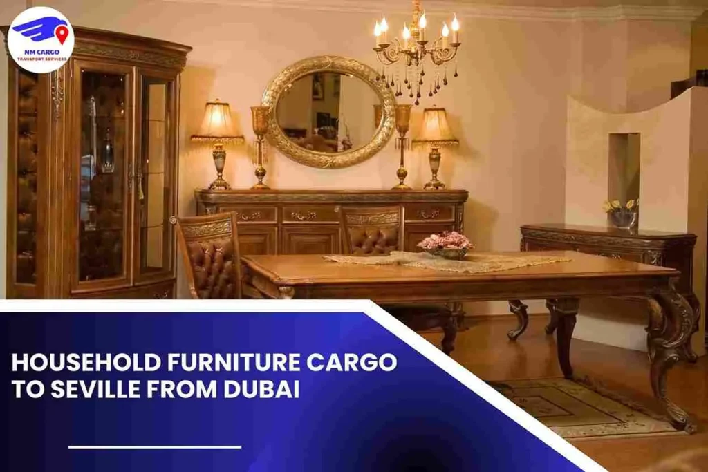 Household Furniture Cargo to Seville From Dubai