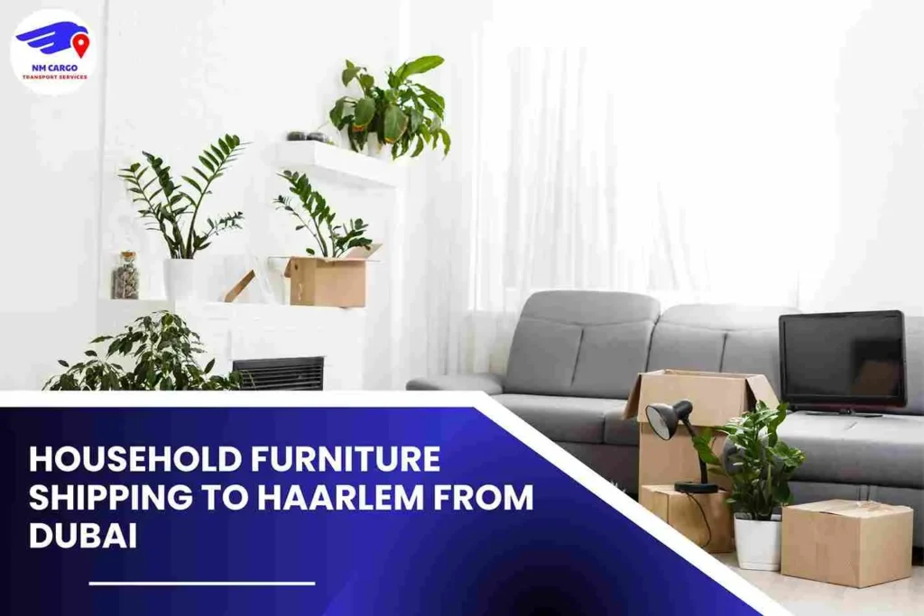 Household Furniture Shipping To Haarlem From Dubai