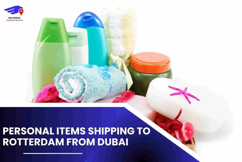 Personal items Shipping To Rotterdam From Dubai