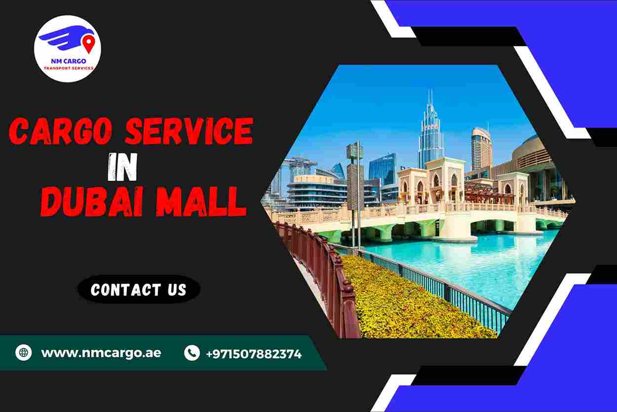 Cargo Service in Dubai Mall