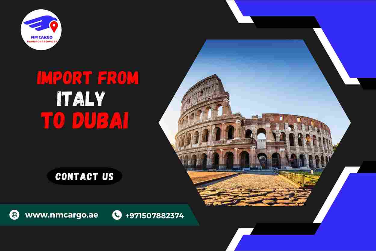 Import From Italy To Dubai