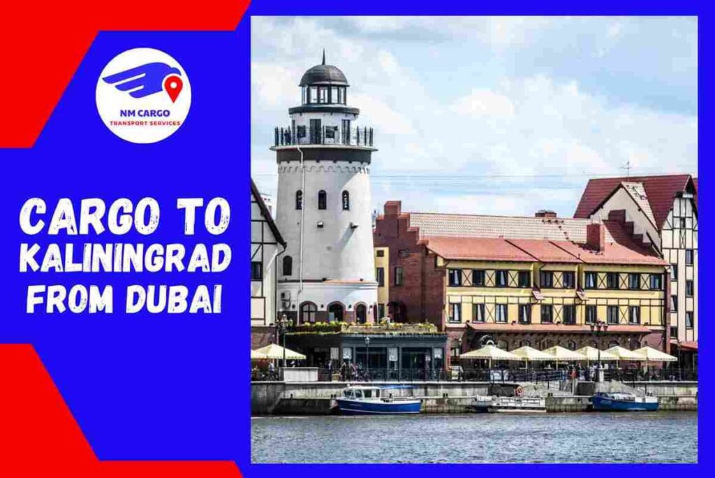 Cargo To Kaliningrad From Dubai
