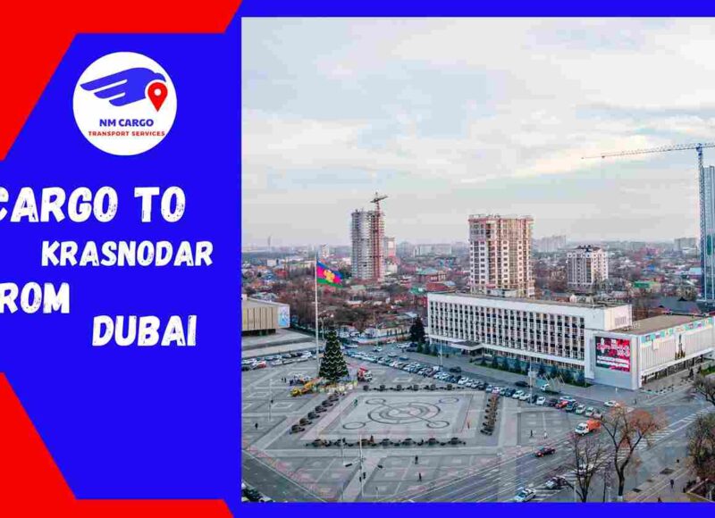 Cargo To Krasnodar From Dubai