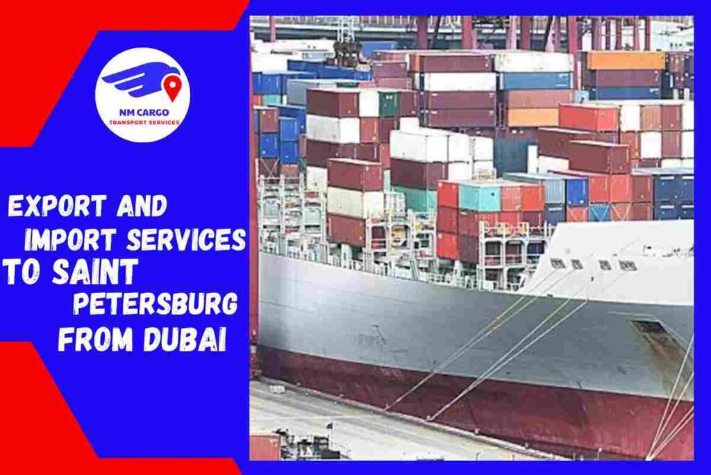 Export and Import Services To Saint Petersburg From Dubai