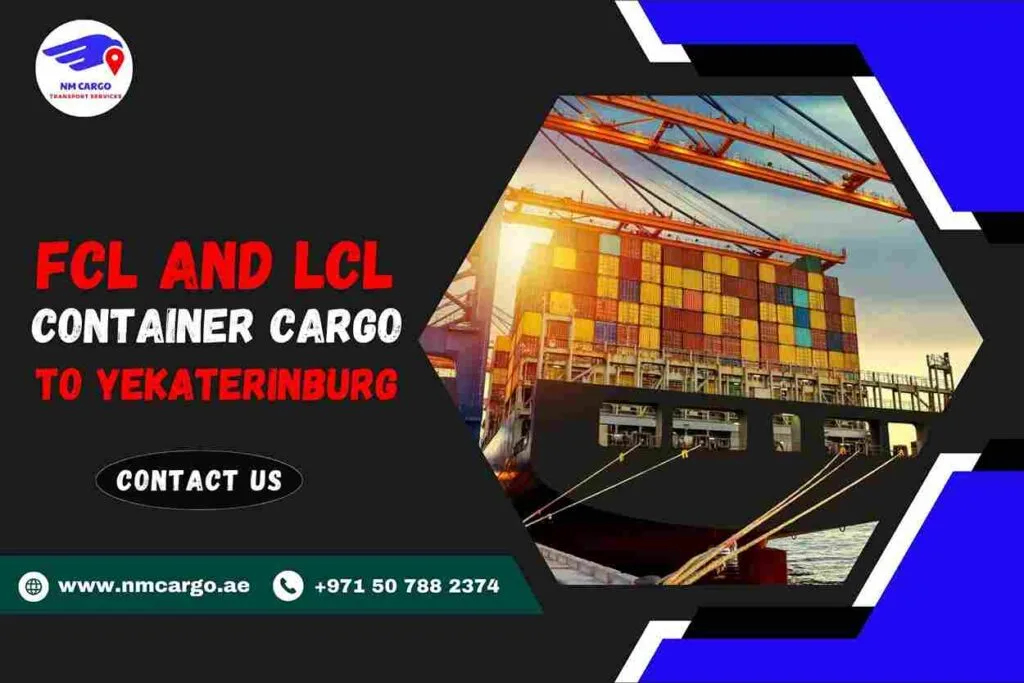 FCL and LCL Container Cargo to Yekaterinburg