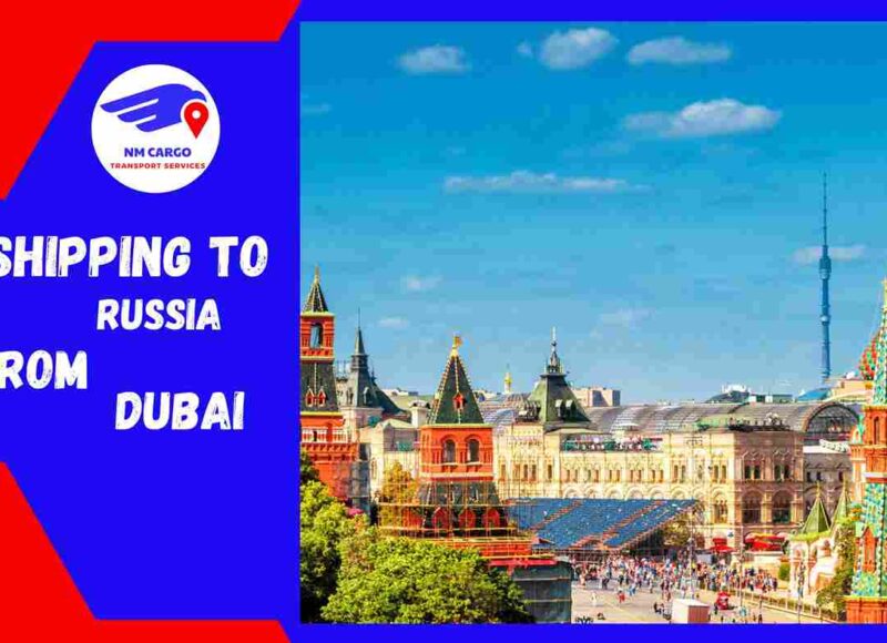 Shipping To Russia From Dubai