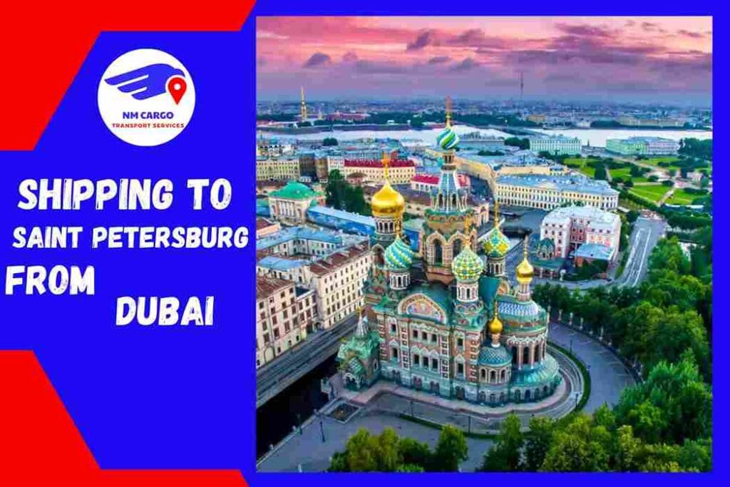 Shipping To Saint Petersburg From Dubai