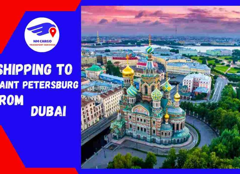 Shipping To Saint Petersburg From Dubai