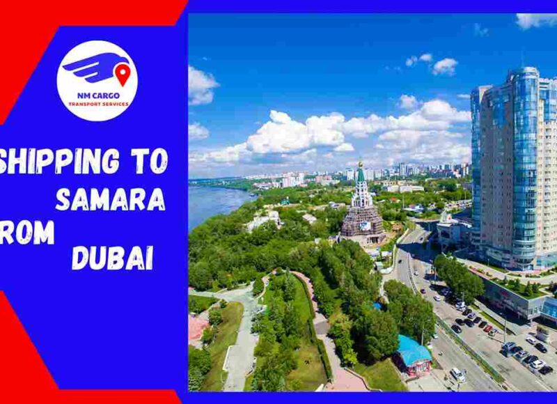 Shipping To Samara From Dubai