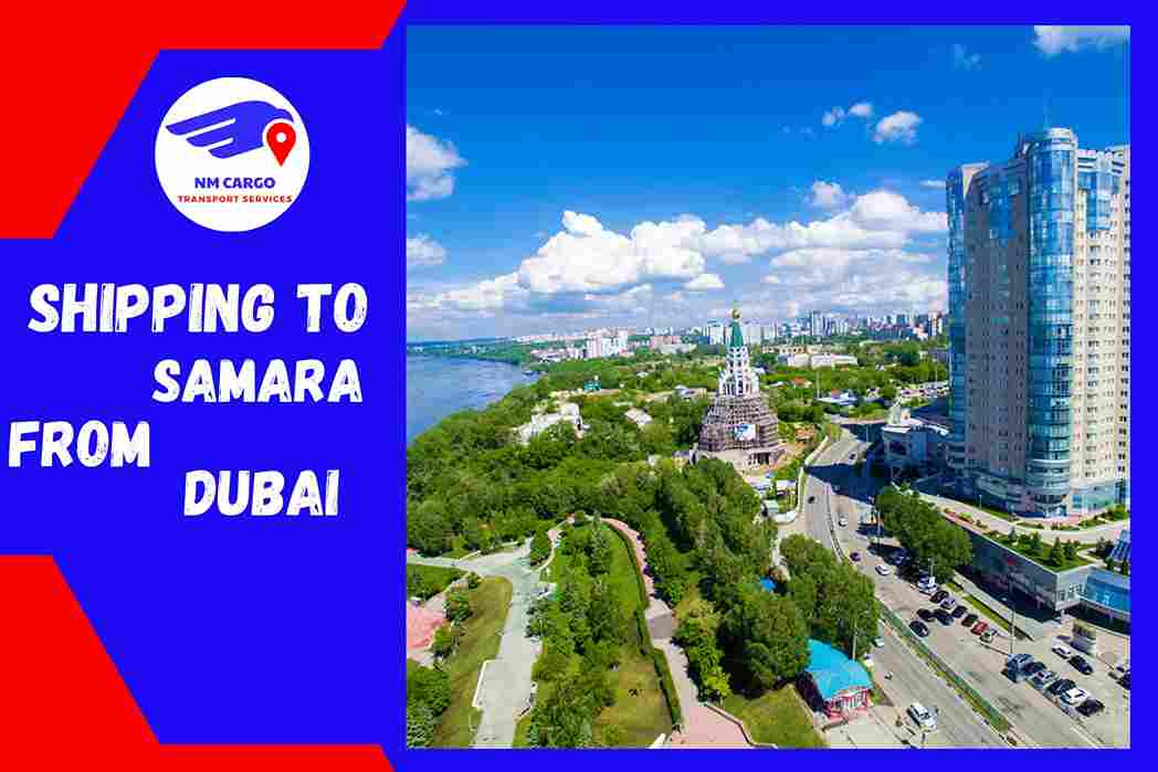 Shipping To Samara From Dubai