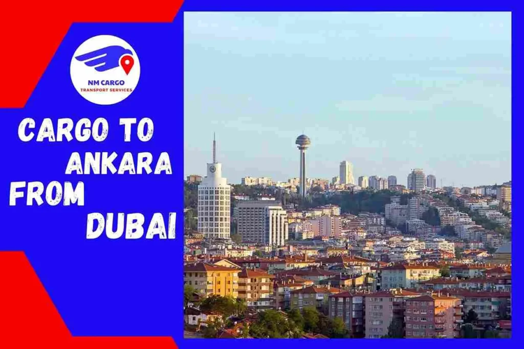 Cargo To Ankara From Dubai