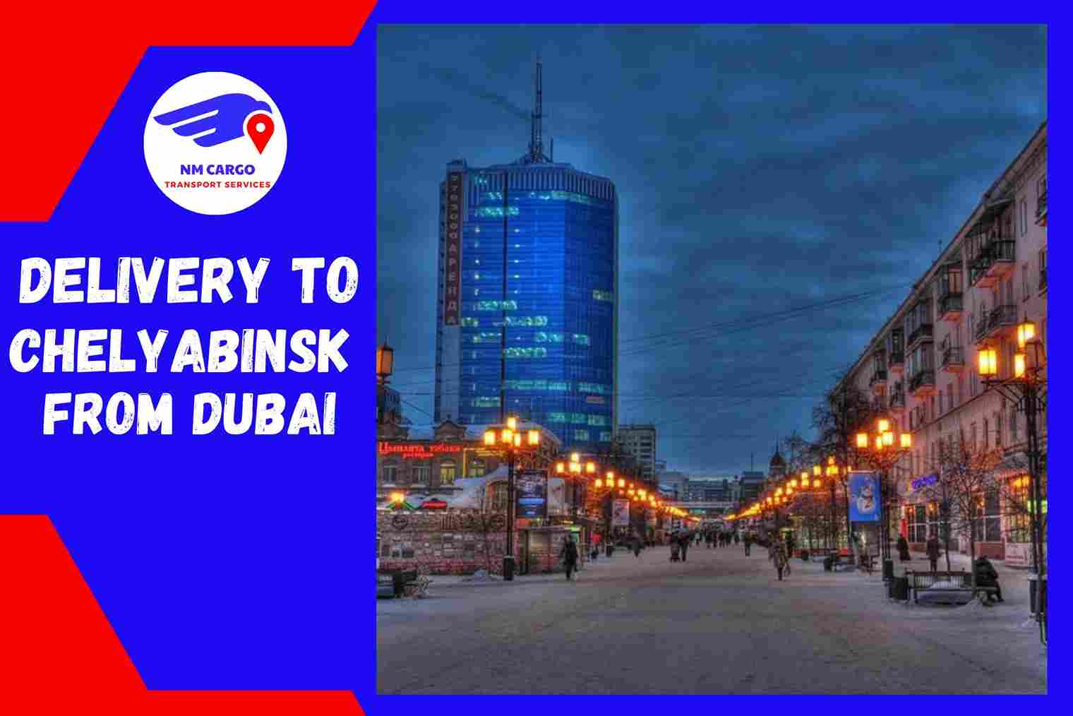 Delivery To Chelyabinsk From Dubai
