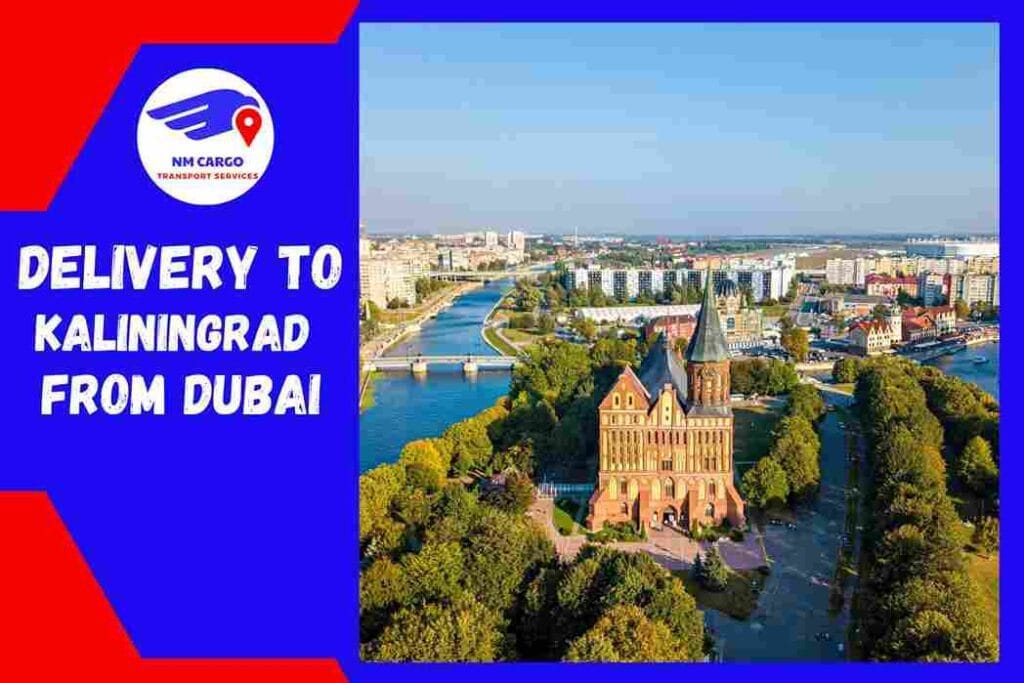 Delivery To Kaliningrad From Dubai