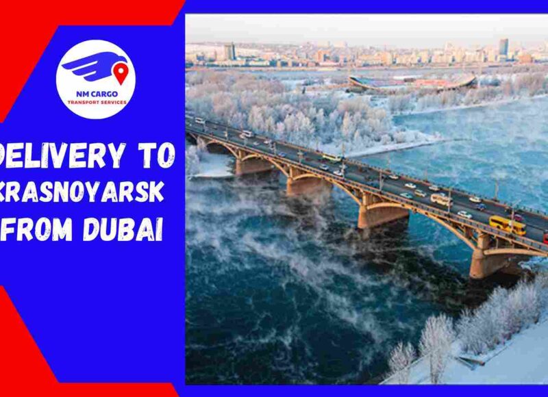 Delivery To Krasnoyarsk From Dubai