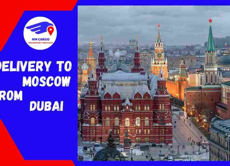 Delivery To Moscow From Dubai