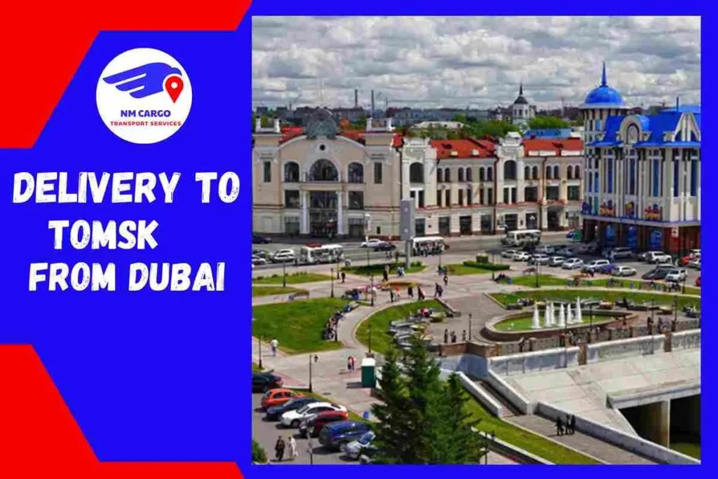 Delivery To Tomsk From Dubai
