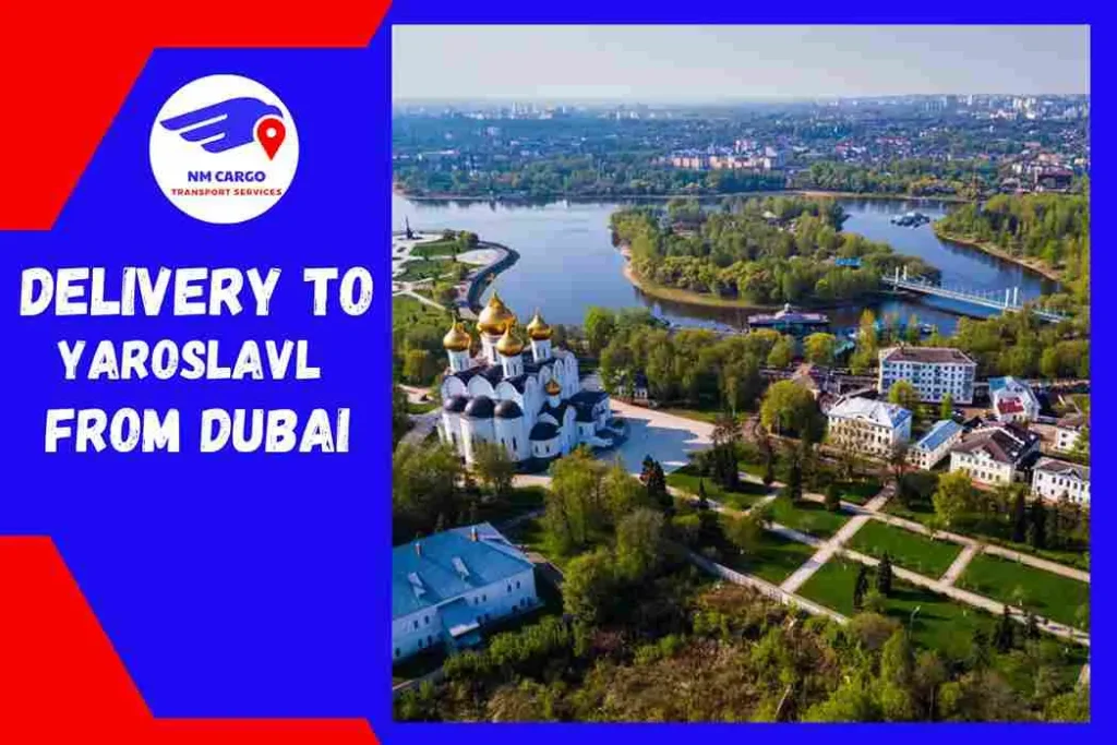 Delivery To Yaroslavl From Dubai