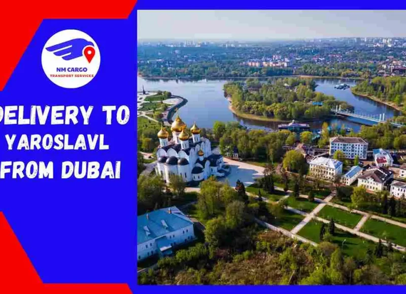 Delivery To Yaroslavl From Dubai
