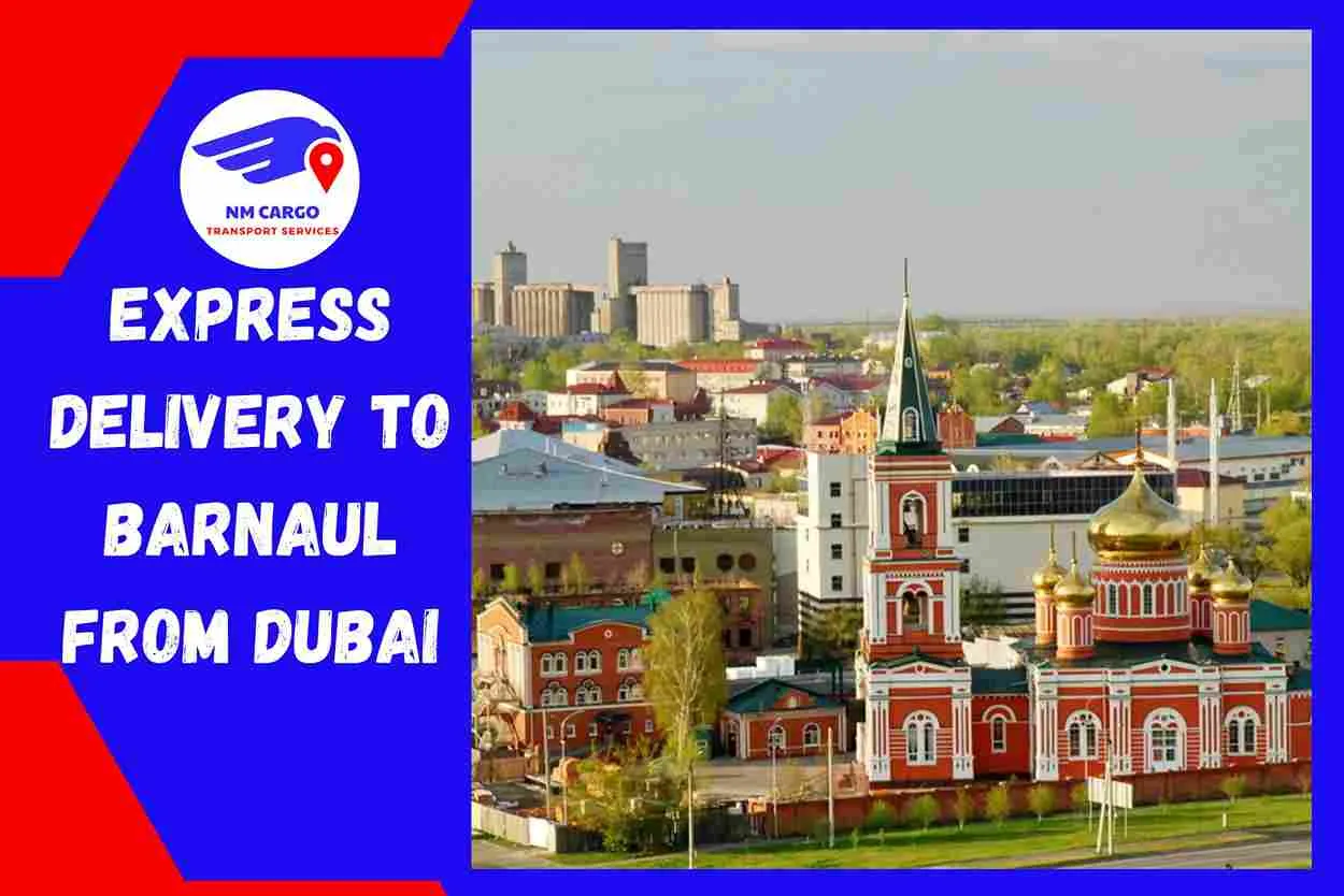 Delivery To Barnaul From Dubai